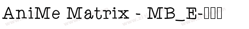 AniMe Matrix - MB_E字体转换